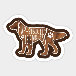 Pupsibility is endless Sticker